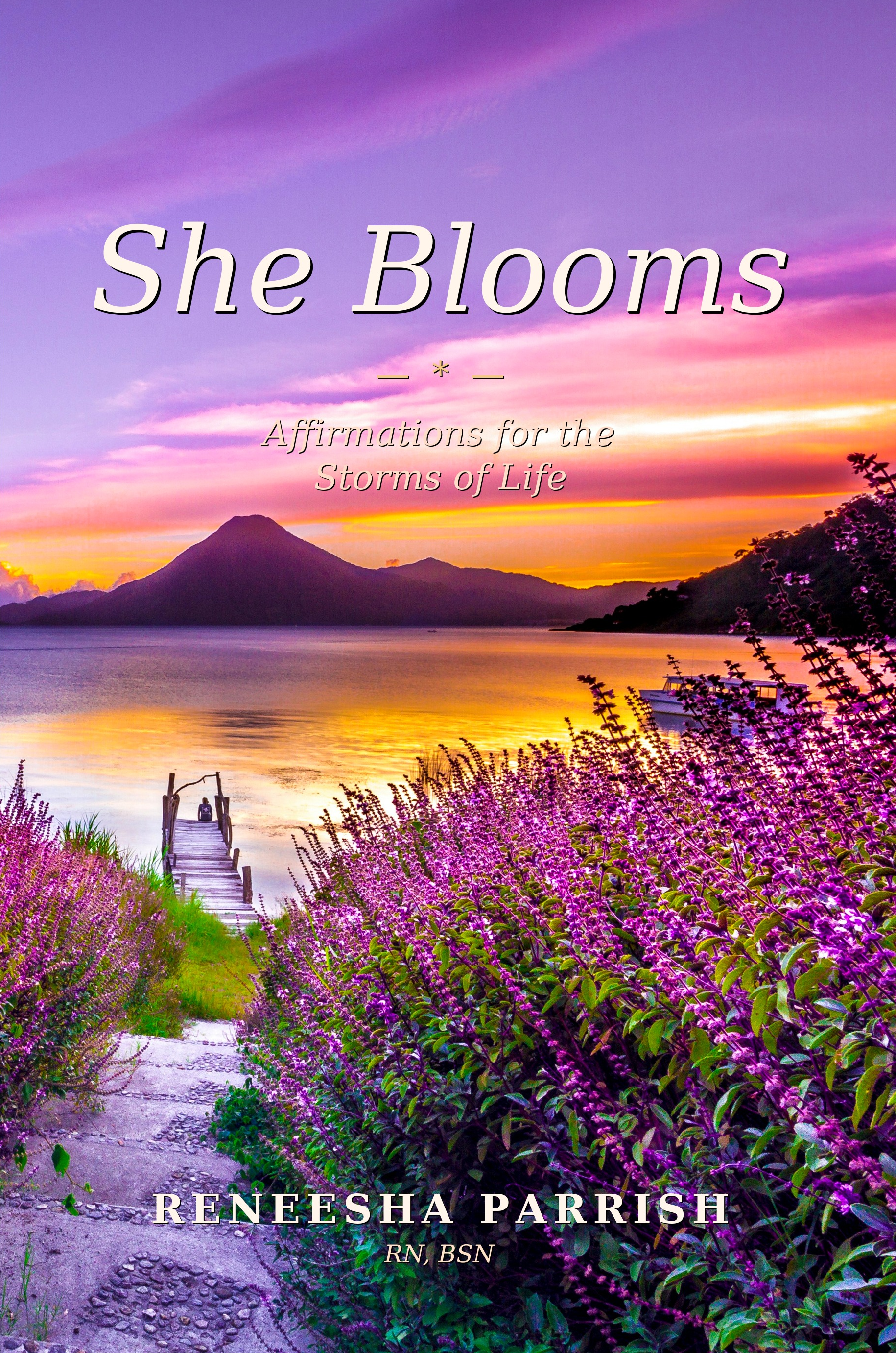 She Blooms: Affirmations for the Storms of Life